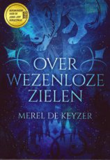 De Keyzer, Merel - OVER WEZENLOZE ZIELEN