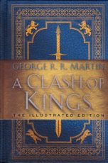 Martin George R.R. - A clash of Kings, The Illustrated edition - A song of ice and fire: Book two