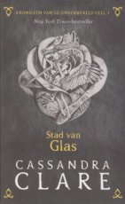 Clare, Cassandra - KRONIEKEN VAN DE ONDERWERELD 03 STAD VAN GLAS (GEKLEURDE KAFT)
